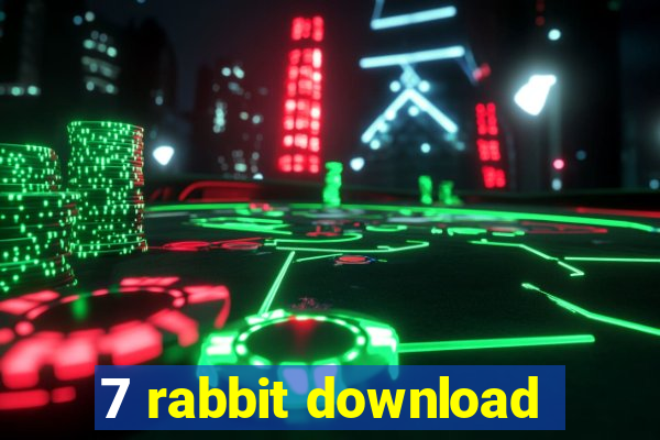 7 rabbit download